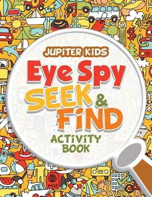 Libro di attività Eye Spy Seek & Find - Eye Spy Seek & Find Activity Book