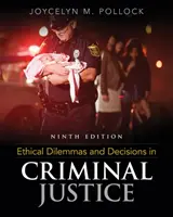 Dilemmi etici e decisioni nella giustizia penale (Pollock Joycelyn (School of Criminal Justice Texas State University Retired)) - Ethical Dilemmas and Decisions in Criminal Justice (Pollock Joycelyn (School of Criminal Justice Texas State University Retired))