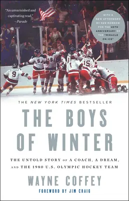 I ragazzi d'inverno: La storia non raccontata di un allenatore, di un sogno e della squadra olimpica di hockey degli Stati Uniti nel 1980 - The Boys of Winter: The Untold Story of a Coach, a Dream, and the 1980 U.S. Olympic Hockey Team