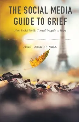 La guida dei social media al lutto: Come i social media hanno aiutato a trasformare la tragedia in speranza - The Social Media Guide to Grief: How Social Media Helped Turn Tragedy to Hope