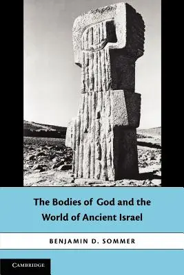 I corpi di Dio e il mondo dell'antico Israele - The Bodies of God and the World of Ancient Israel