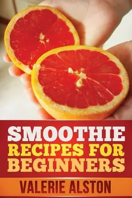 Ricette di frullati per principianti - Smoothie Recipes for Beginners