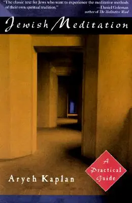 Meditazione ebraica: Una guida pratica - Jewish Meditation: A Practical Guide