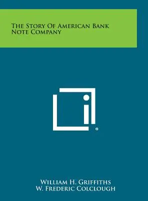 La storia dell'American Bank Note Company - The Story Of American Bank Note Company