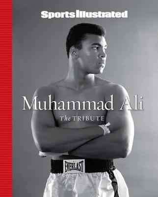 Sports Illustrated Muhammad Ali: Il tributo - Sports Illustrated Muhammad Ali: The Tribute