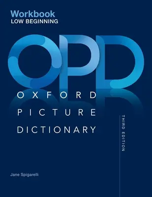 Dizionario illustrato di Oxford terza edizione: Libro di lavoro per principianti - Oxford Picture Dictionary Third Edition: Low-Beginning Workbook