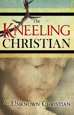 Il cristiano in ginocchio - The Kneeling Christian