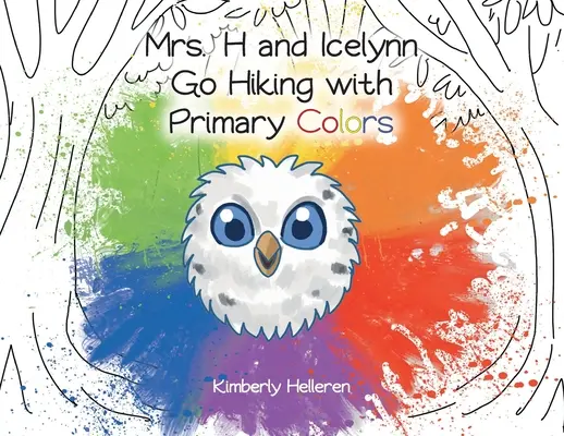 La signora H e Icelynn in escursione con i colori primari - Mrs. H and Icelynn Go Hiking with Primary Colors