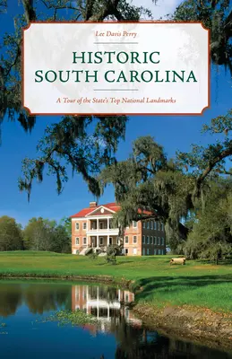 La Carolina del Sud storica: Un tour dei principali monumenti nazionali dello Stato - Historic South Carolina: A Tour of the State's Top National Landmarks