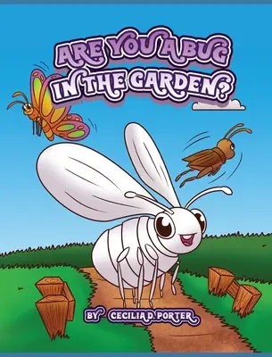 Sei un insetto nel giardino? - Are You a Bug in the Garden?