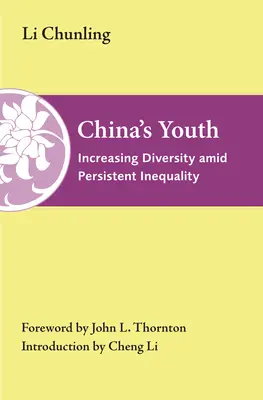 I giovani cinesi: Una crescente diversità in mezzo a una persistente disuguaglianza - China's Youth: Increasing Diversity Amid Persistent Inequality