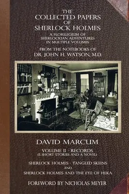 I documenti raccolti di Sherlock Holmes - Volume 2: Un florilegio di avventure sherlockiane in più volumi - The Collected Papers of Sherlock Holmes - Volume 2: A Florilegium of Sherlockian Adventures in Multiple Volumes