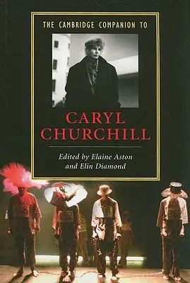 Il Compendio di Cambridge su Caryl Churchill - The Cambridge Companion to Caryl Churchill
