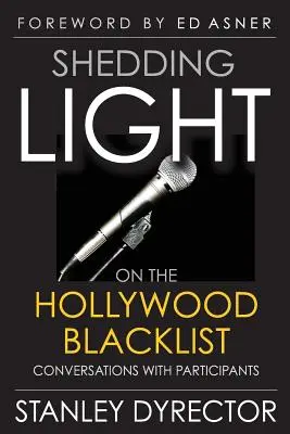 Fare luce sulla lista nera di Hollywood: Conversazioni con i partecipanti - Shedding Light on the Hollywood Blacklist: Conversations with Participants