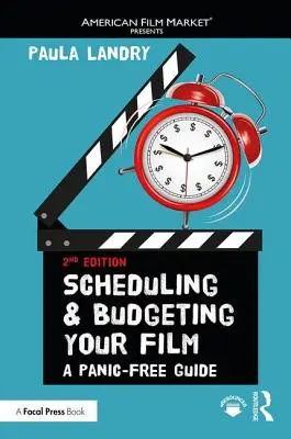 Programmazione e bilancio del film: Una guida senza panico - Scheduling and Budgeting Your Film: A Panic-Free Guide