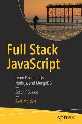 Full Stack JavaScript: Imparare Backbone.Js, Node.Js e Mongodb - Full Stack JavaScript: Learn Backbone.Js, Node.Js, and Mongodb