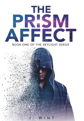 L'effetto del prisma: Libro primo della serie Skylight - The Prism Affect: Book One of the Skylight Series