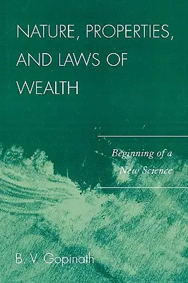 Natura, proprietà e leggi della ricchezza: L'inizio di una nuova scienza - Nature, Properties and Laws of Wealth: Beginning of a New Science