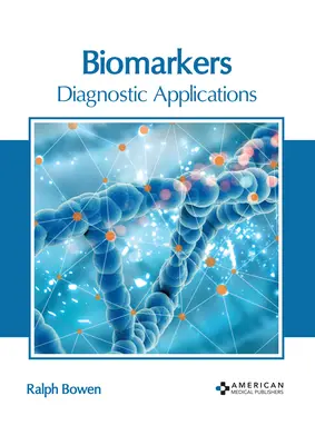 Biomarcatori: Applicazioni diagnostiche - Biomarkers: Diagnostic Applications