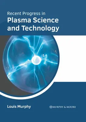 Recenti progressi nella scienza e nella tecnologia del plasma - Recent Progress in Plasma Science and Technology