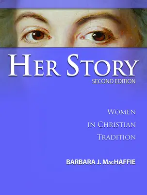La sua storia: Le donne nella tradizione cristiana, seconda edizione - Her Story: Women in Christian Tradition, Second Edition