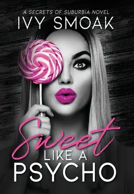 Dolce come uno psicopatico - Sweet Like a Psycho
