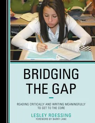 Bridging the Gap: Leggere in modo critico e scrivere in modo significativo per arrivare al nocciolo della questione - Bridging the Gap: Reading Critically and Writing Meaningfully to Get to the Core