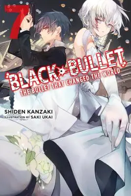 Black Bullet, Vol. 7 (Light Novel): Il proiettile che ha cambiato il mondo - Black Bullet, Vol. 7 (Light Novel): The Bullet That Changed the World