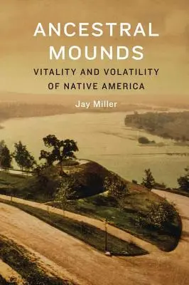 Tumuli ancestrali - Ancestral Mounds