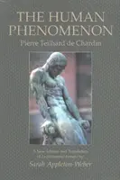 Il fenomeno umano: Una nuova edizione e traduzione di Le Phenomene Humain di Sarah Appleton-Weber - The Human Phenomenon: A New Edition and Translation of Le Phenomene Humain by Sarah Appleton-Weber