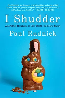 Rabbrividisco: E altre reazioni alla vita, alla morte e al New Jersey - I Shudder: And Other Reactions to Life, Death, and New Jersey