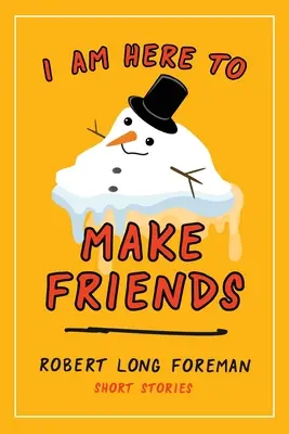 Sono qui per farmi degli amici - I Am Here to Make Friends