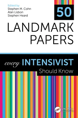 50 documenti fondamentali che ogni intensivista dovrebbe conoscere - 50 Landmark Papers every Intensivist Should Know