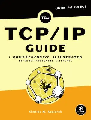 La guida Tcp/IP: Un riferimento completo e illustrato ai protocolli Internet - The Tcp/IP Guide: A Comprehensive, Illustrated Internet Protocols Reference