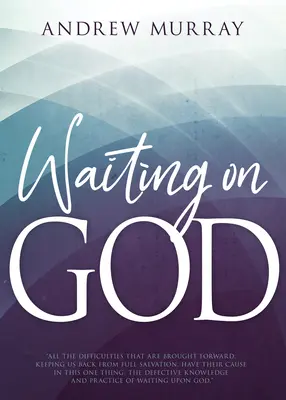 Aspettare Dio - Waiting on God