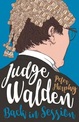 Il giudice Walden: Di nuovo in sessione - Judge Walden: Back in Session