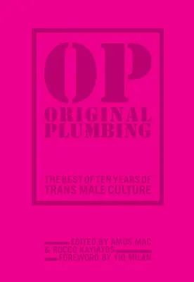 Piombino originale: Il meglio di dieci anni di cultura trans maschile - Original Plumbing: The Best of Ten Years of Trans Male Culture