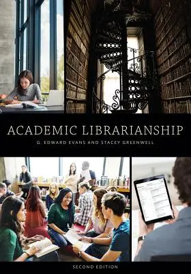 Biblioteconomia accademica, seconda edizione - Academic Librarianship, Second Edition