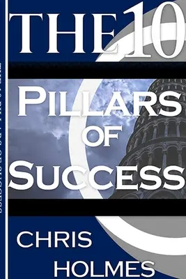 I 10 pilastri del successo - The 10 Pillars Of Success