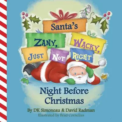 La notte di Babbo Natale (bizzarra, stravagante, non proprio giusta!) - Santa's (Zany, Wacky, Just Not Right!) Night Before Christmas