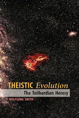 L'evoluzione teistica: L'eresia teilhardiana - Theistic Evolution: The Teilhardian Heresy