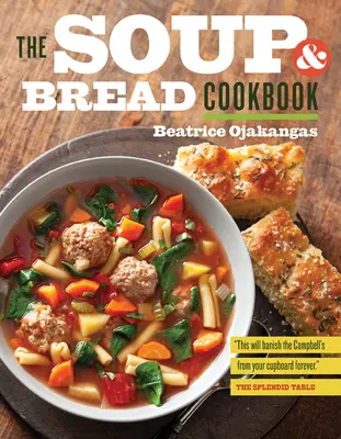 Il libro di ricette di zuppa e pane - The Soup and Bread Cookbook