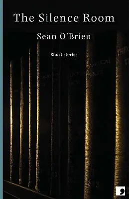 La stanza del silenzio: Storie brevi - The Silence Room: Short Stories