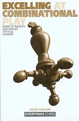 Eccellere nel gioco combinatorio: Imparare a identificare e sfruttare le opportunità tattiche - Excelling at Combinational Play: Learn to Identify and Exploit Tactical Chances