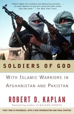 Soldati di Dio: Con i guerrieri islamici in Afghanistan e Pakistan - Soldiers of God: With Islamic Warriors in Afghanistan and Pakistan