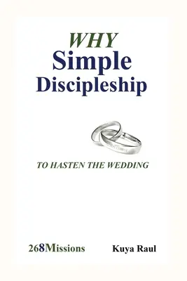 Perché il discepolato semplice: Per affrettare le nozze - Why Simple Discipleship: To Hasten The Wedding