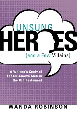 Eroi non celebrati (e qualche cattivo) - Unsung Heroes (and a Few Villains)