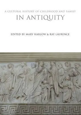 Storia culturale dell'infanzia e della famiglia nell'antichità - A Cultural History of Childhood and Family in Antiquity