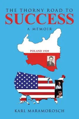 La spinosa strada del successo: Un libro di memorie - The Thorny Road to Success: A Memoir