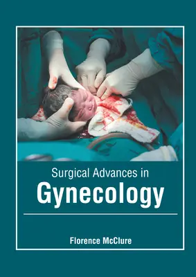 Progressi chirurgici in ginecologia - Surgical Advances in Gynecology